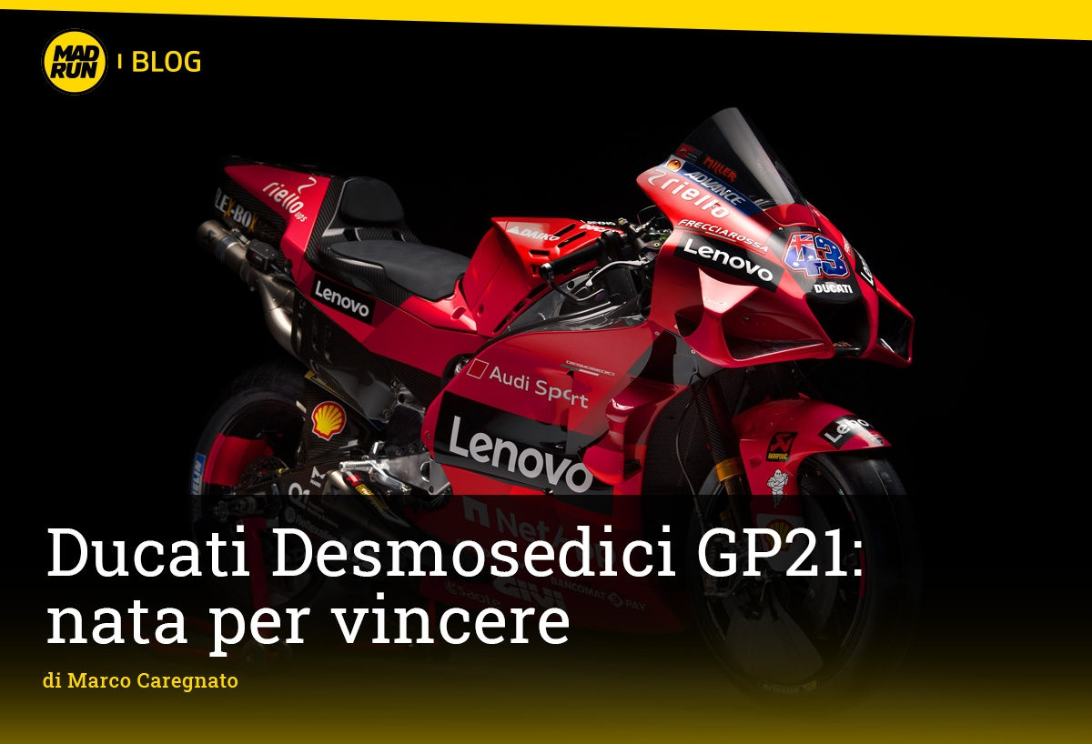 Ducati Desmosedici GP21: nata per vincere in MotoGP